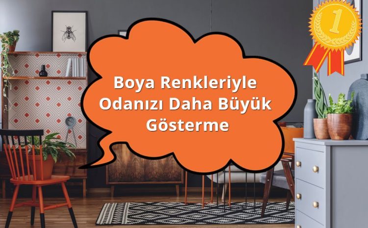  Boya Renkleriyle Odanızı Daha Büyük Gösterme0 (0)