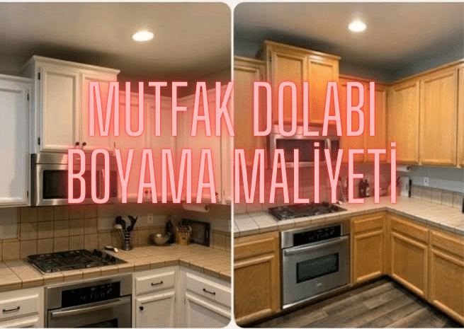  Mutfak Dolabı Boyama Maliyeti 20220 (0)