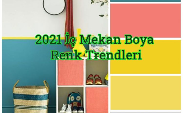  2021 İç Mekan Boya Renk Trendleri0 (0)