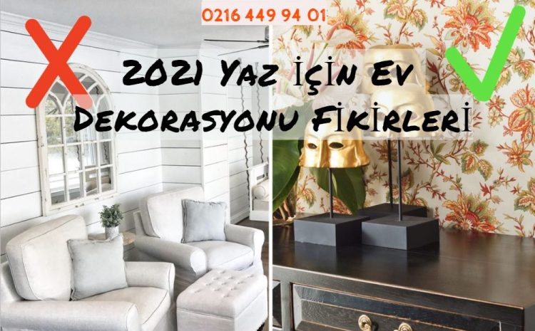  Yaz İçin Ev Dekorasyonu Fikirleri0 (0)